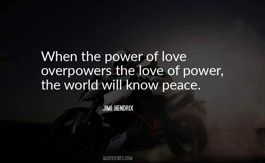 The World Will Know Peace Quotes #589320