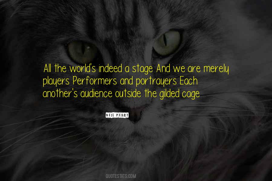 The World's A Stage Quotes #1481409