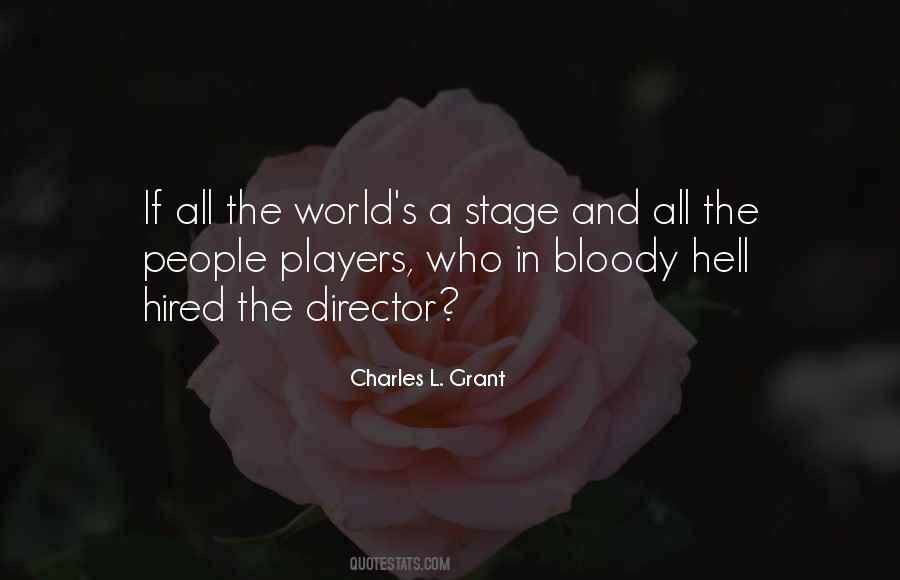 The World's A Stage Quotes #1548728