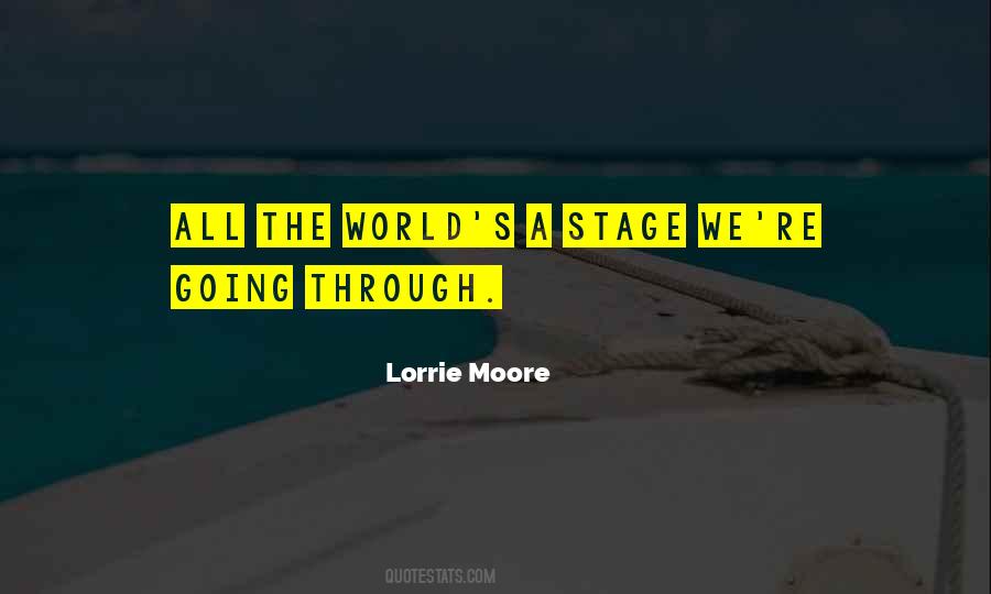 The World's Your Stage Quotes #105250