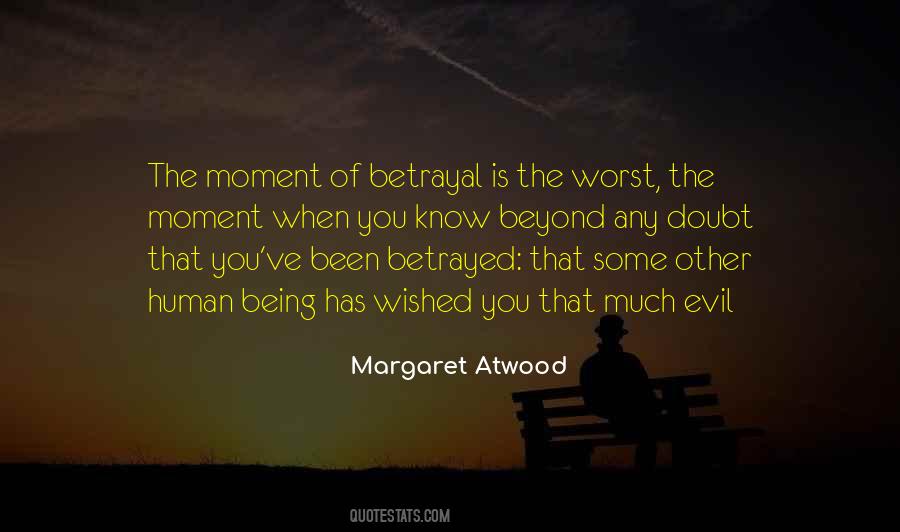 The Worst Betrayal Quotes #1523771