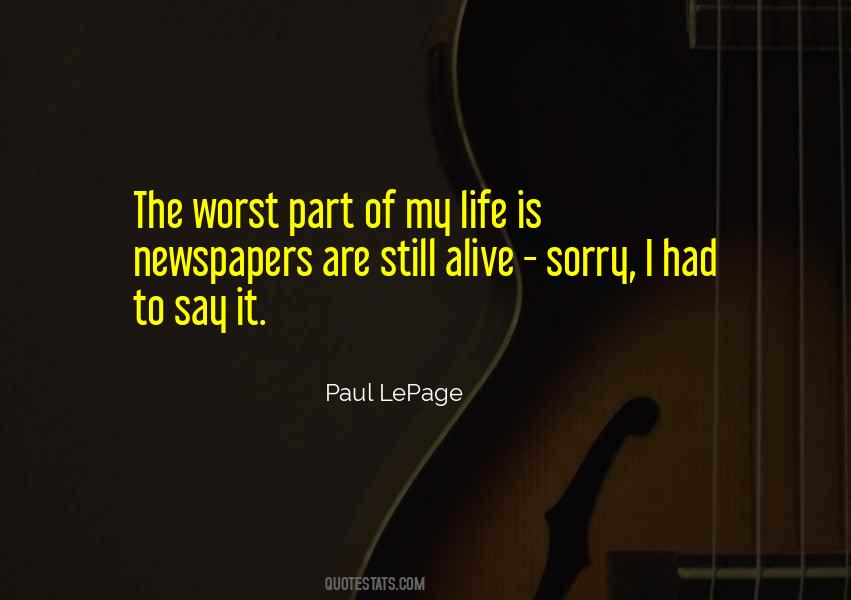The Worst Part Of Life Quotes #537100
