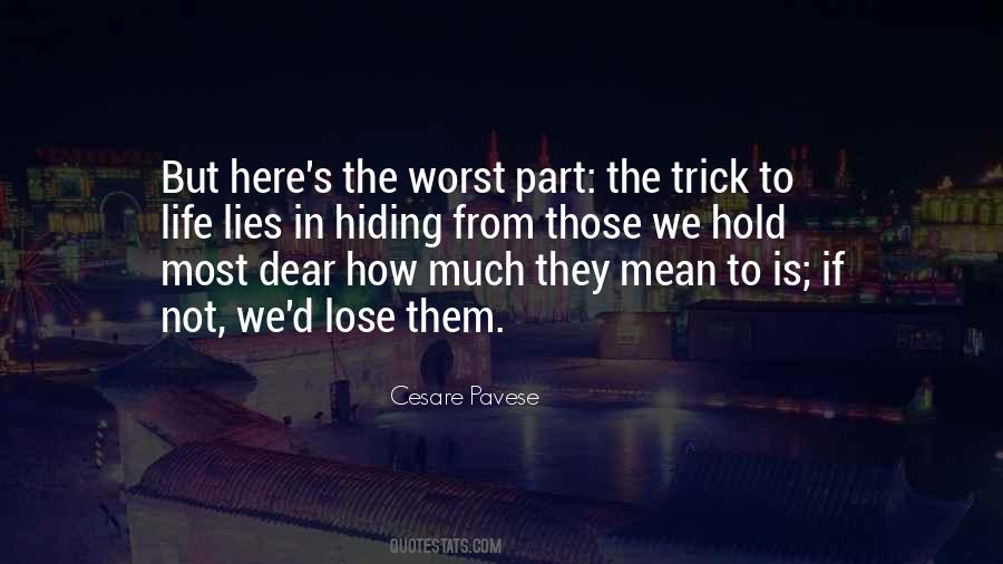 The Worst Part Of Life Quotes #578323