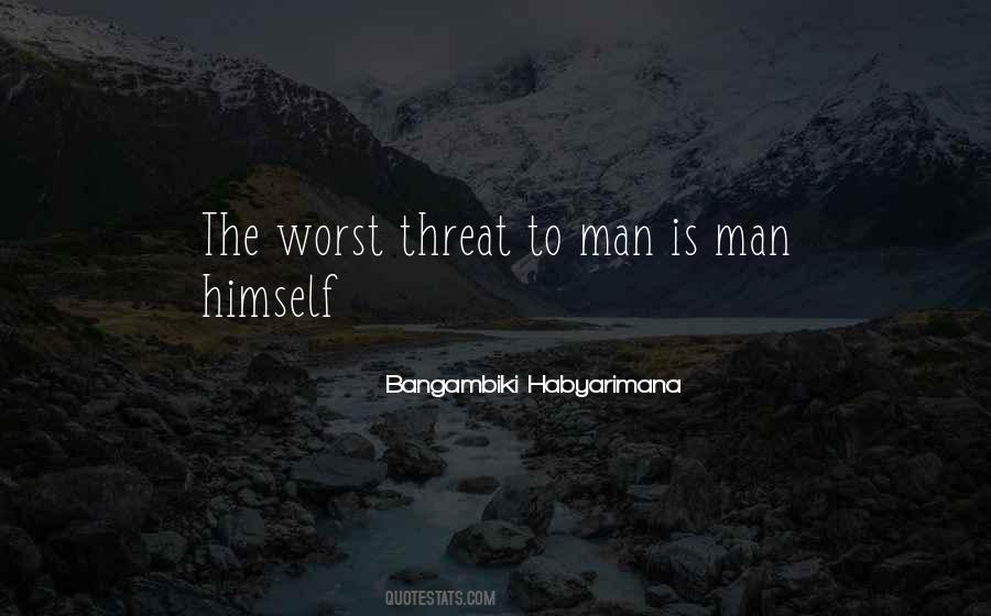 The Worst Thing A Man Can Do Quotes #246360