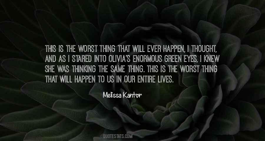 The Worst Thing Ever Quotes #1186641