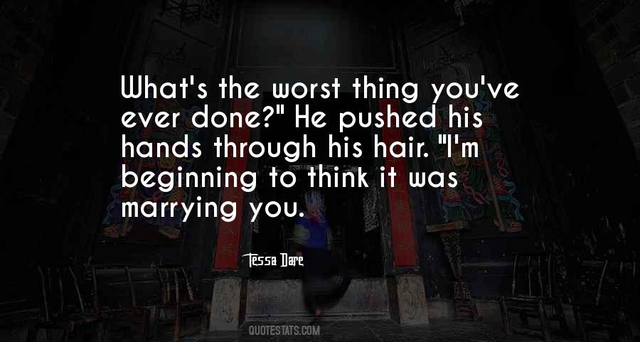 The Worst Thing Ever Quotes #625175