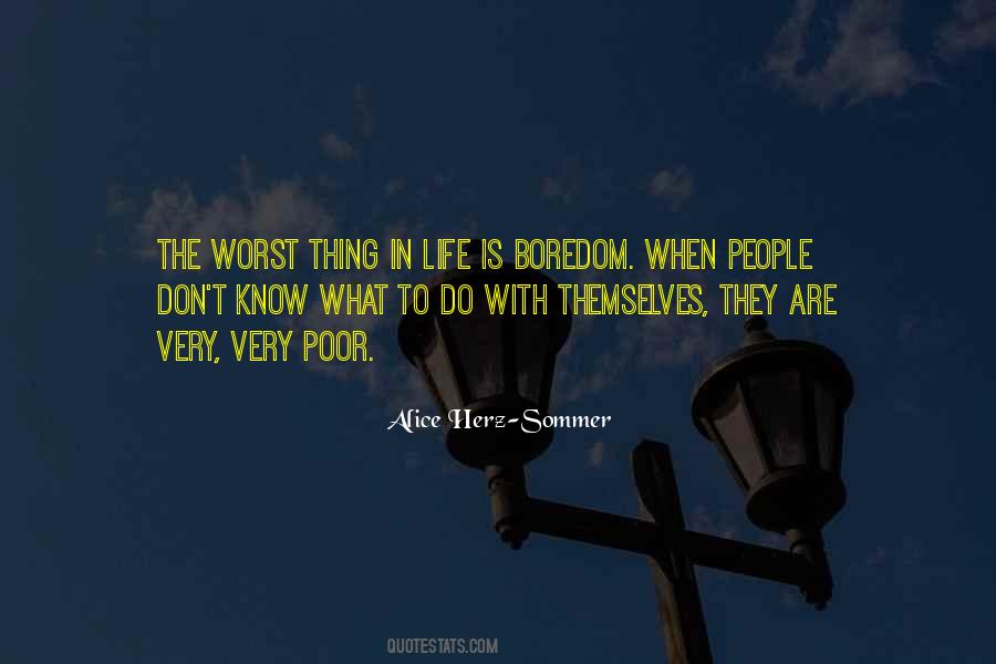 The Worst Thing In Life Quotes #1854385