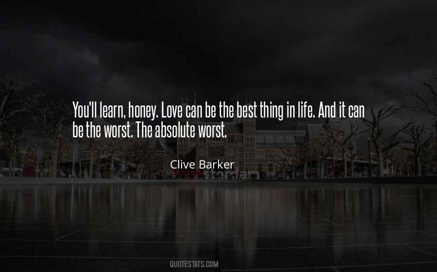 The Worst Thing In Life Quotes #583082