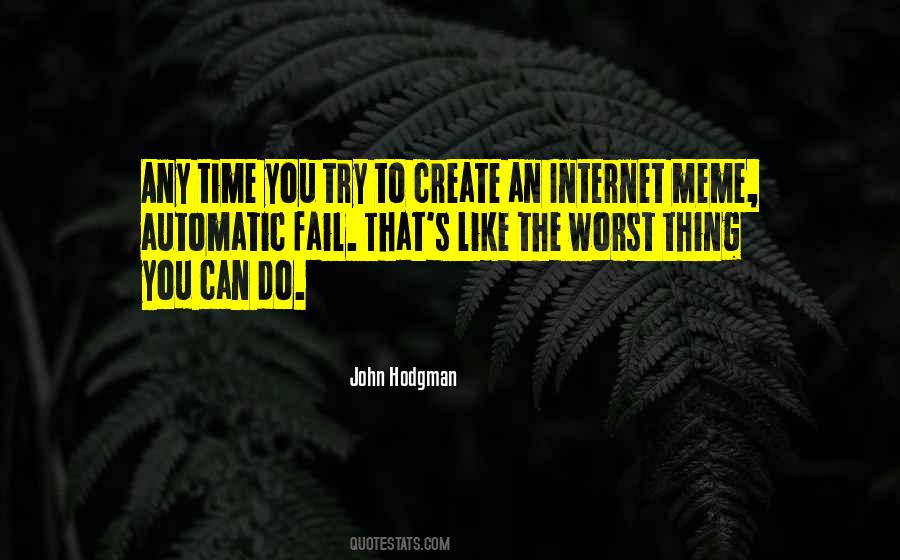 The Worst Thing You Can Do Quotes #1818989