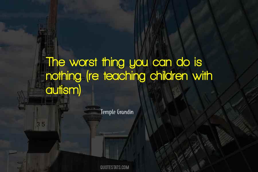 The Worst Thing You Can Do Quotes #1825693