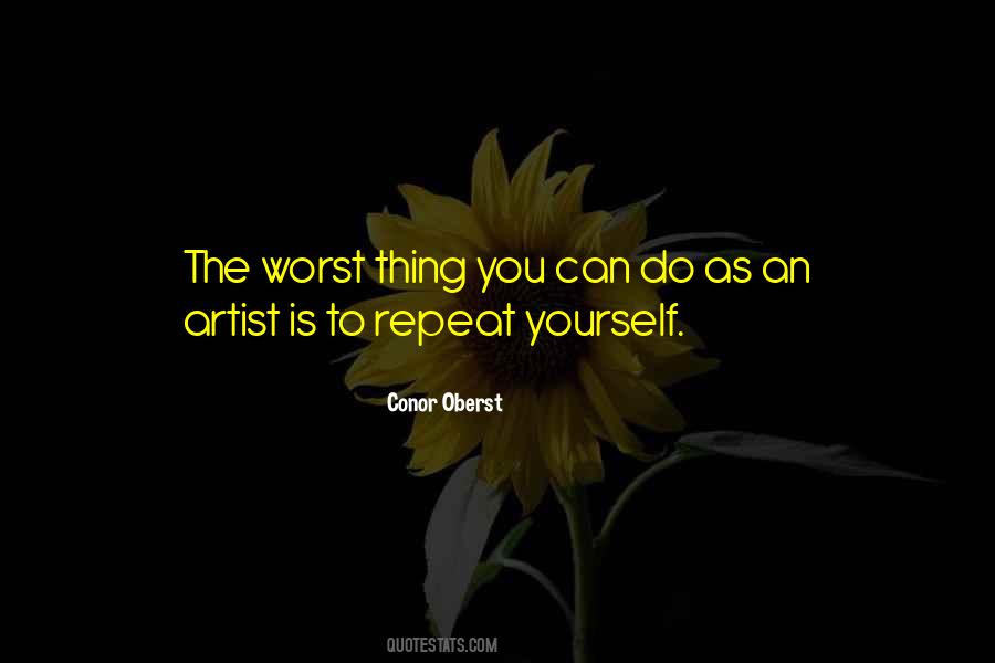 The Worst Thing You Can Do Quotes #63297