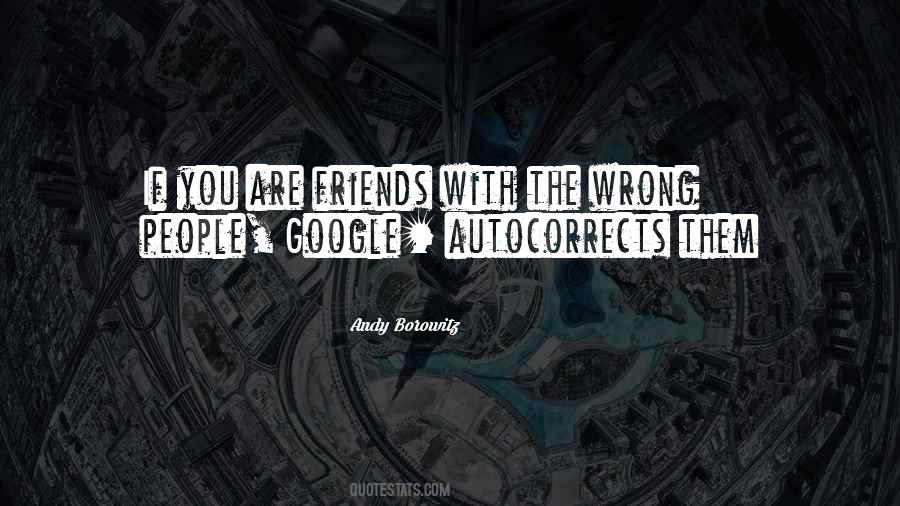 The Wrong Friends Quotes #1869341