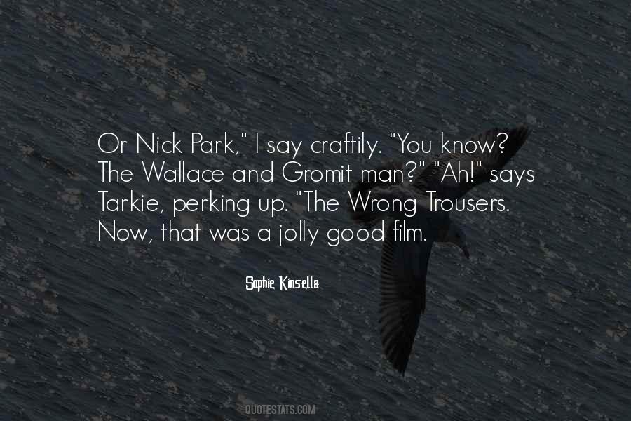The Wrong Trousers Quotes #1853511