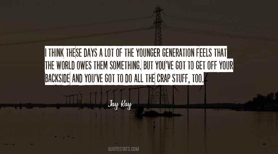 The Younger Days Quotes #1456895