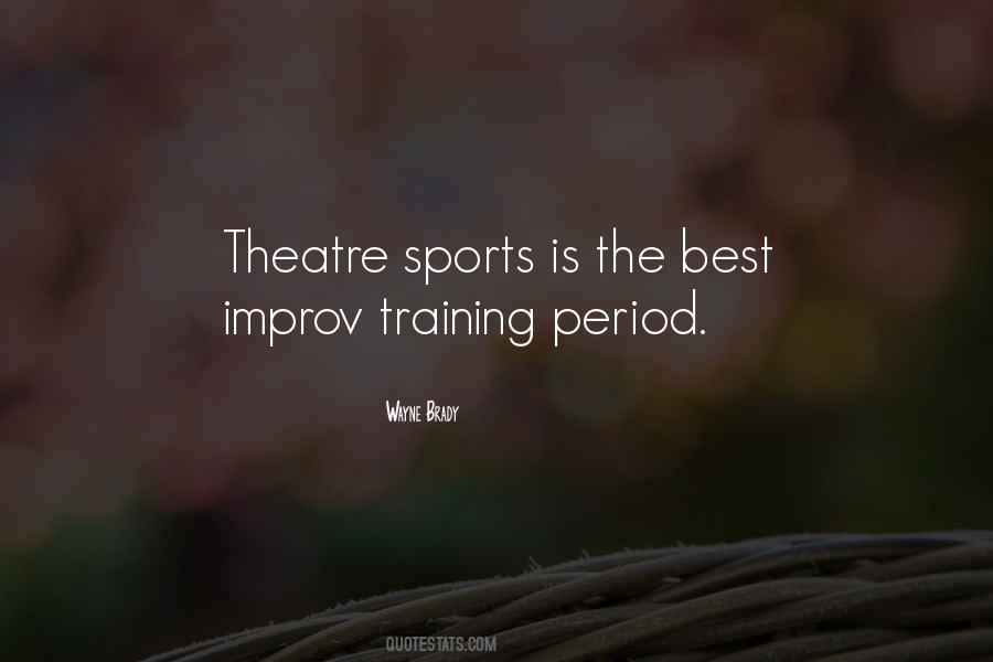Theatre Sports Quotes #811017