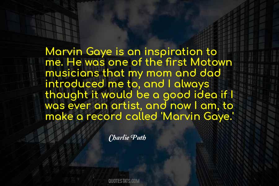 Quotes About Marvin Gaye #1345318