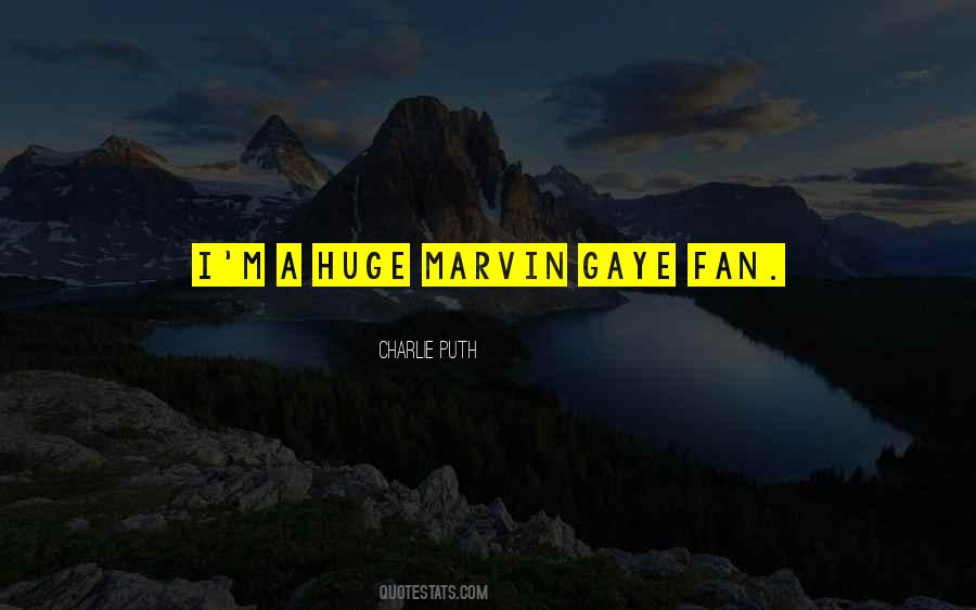 Quotes About Marvin Gaye #1390588