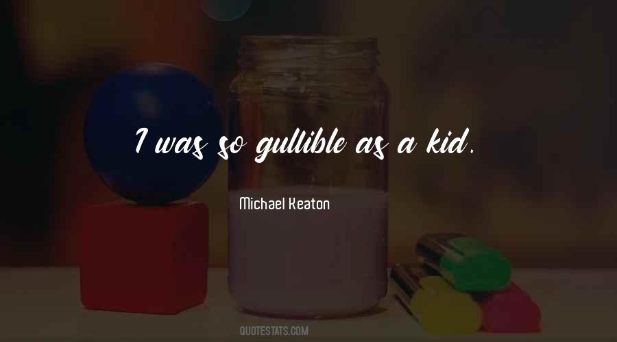 Quotes About Michael Keaton #953822