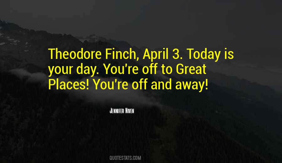 Theodore Finch Quotes #1558829