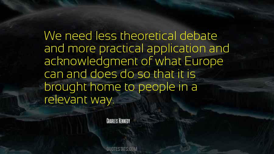 Theoretical And Practical Quotes #1374024