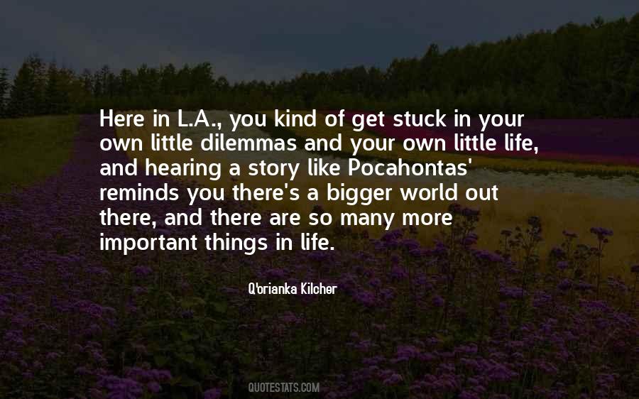 There Are Bigger Things In Life Quotes #712327