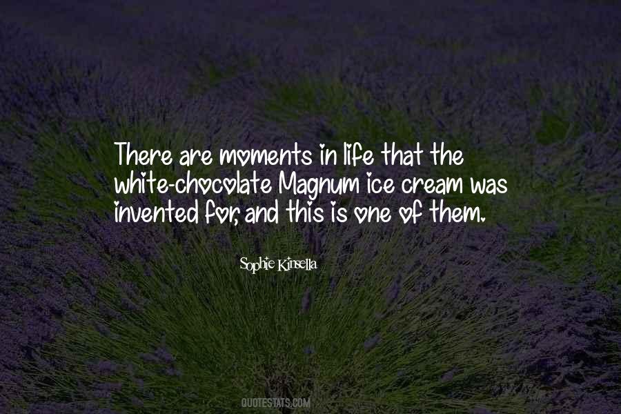 There Are Moments In Life Quotes #1294741