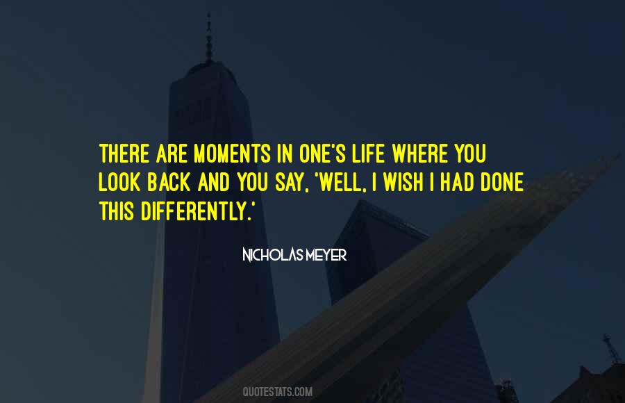 There Are Moments In Life Quotes #425512