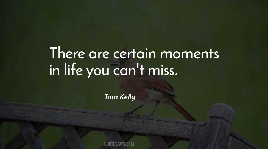 There Are Moments In Life Quotes #465715