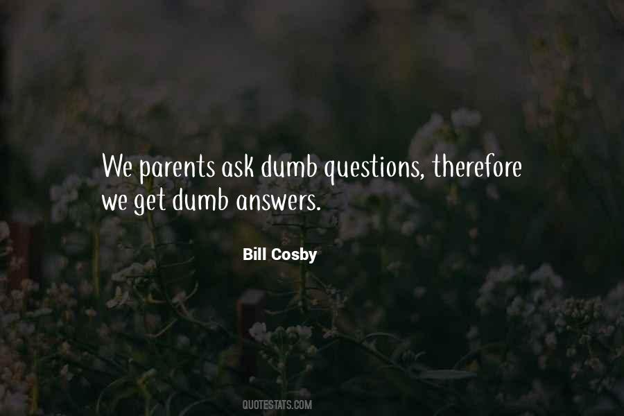 There Are No Dumb Questions Quotes #1530885
