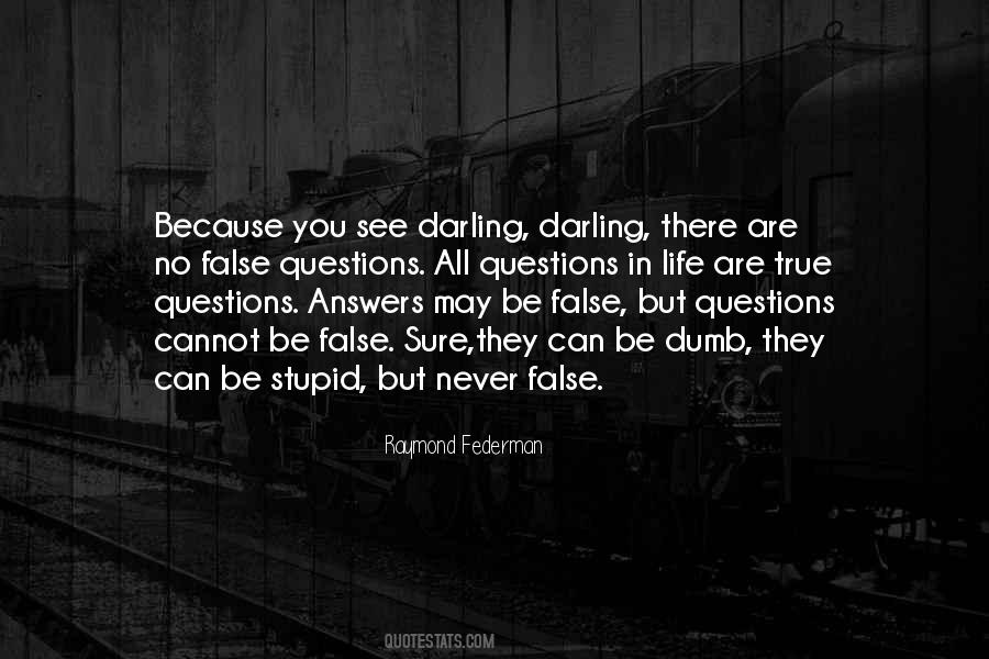 There Are No Dumb Questions Quotes #1566965