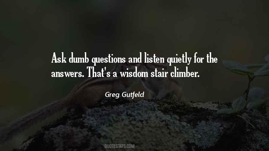 There Are No Dumb Questions Quotes #392481