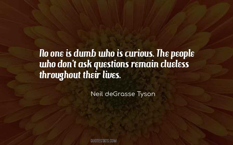 There Are No Dumb Questions Quotes #803145