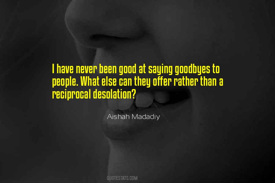 There Are No Goodbyes Quotes #260884