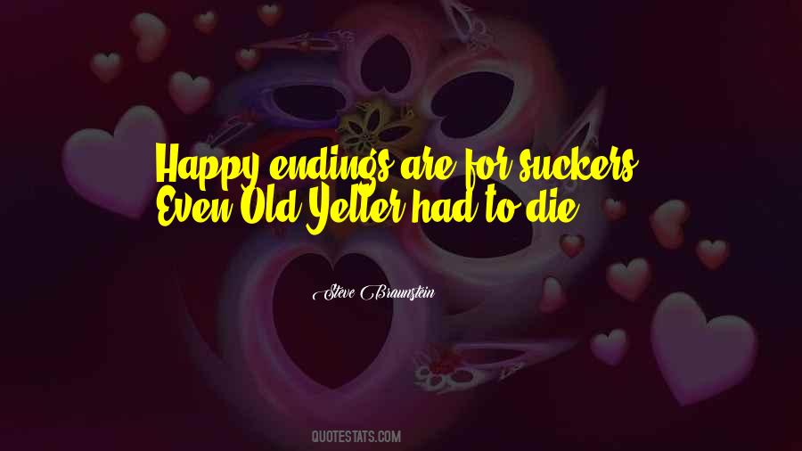 There Are No Happy Endings Quotes #34932