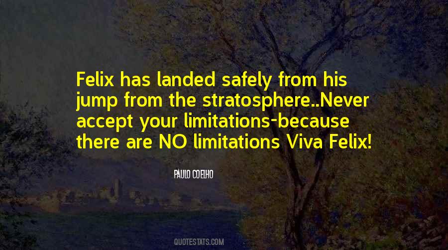 There Are No Limitations Quotes #1034537