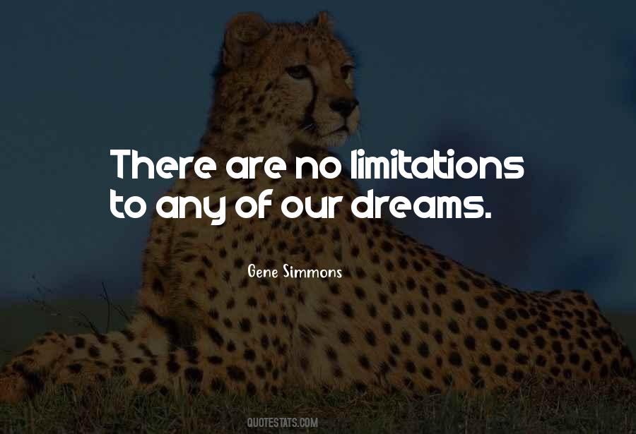 There Are No Limitations Quotes #1158412