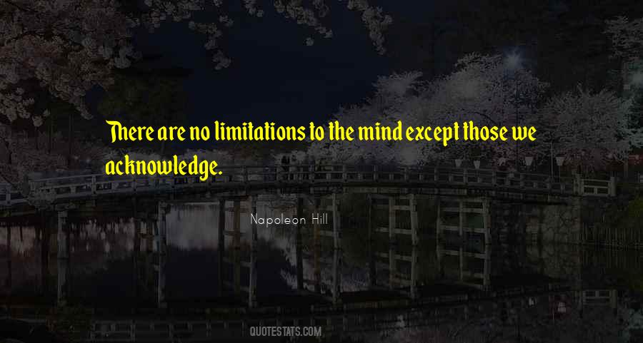 There Are No Limitations Quotes #1461271