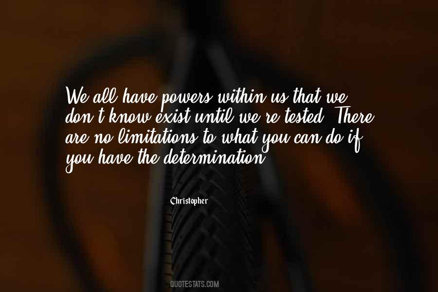 There Are No Limitations Quotes #989438