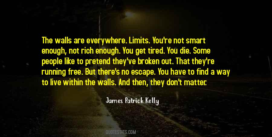 There Are No Limits Quotes #1127600
