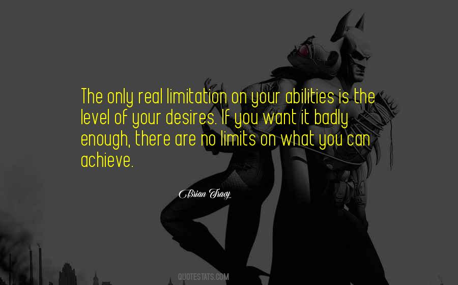 There Are No Limits Quotes #1529098