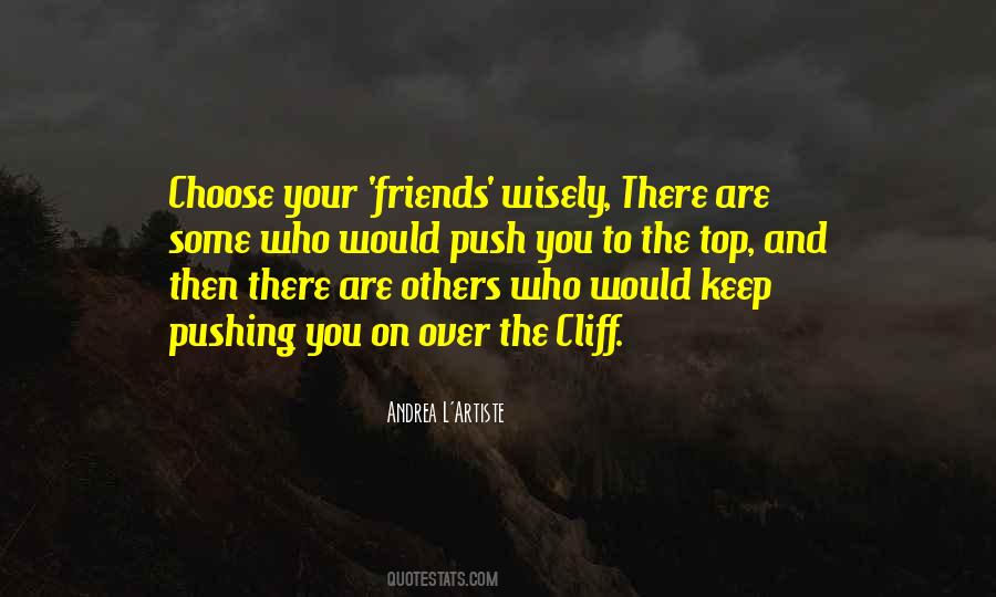 There Are Some Friends Quotes #1707821