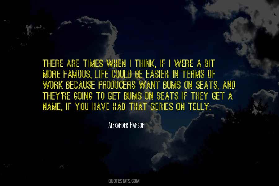 There Are Times In Life Quotes #1327587
