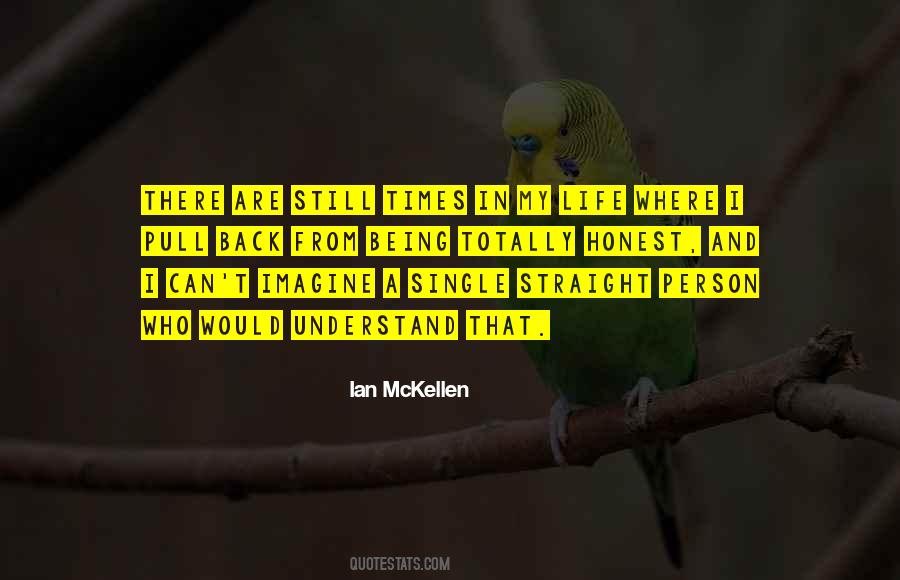 There Are Times In Life Quotes #1327903