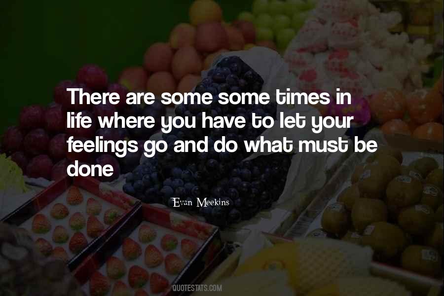 There Are Times In Life Quotes #1664812