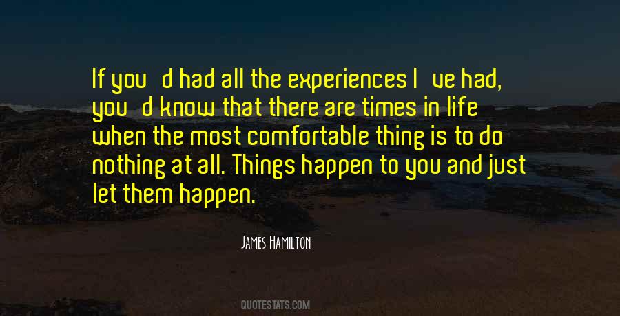 There Are Times In Life Quotes #1851661