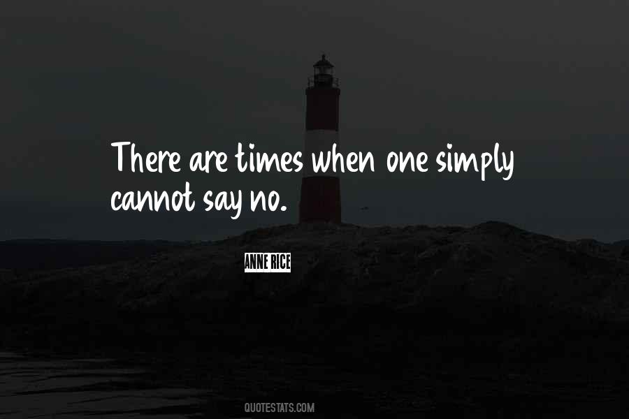 There Are Times Quotes #1240145