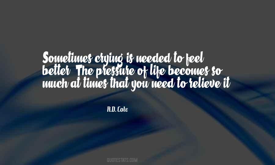 There Are Times When You Need Someone Quotes #92546