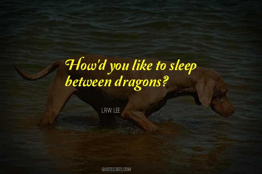 There Be Dragons Quotes #78633