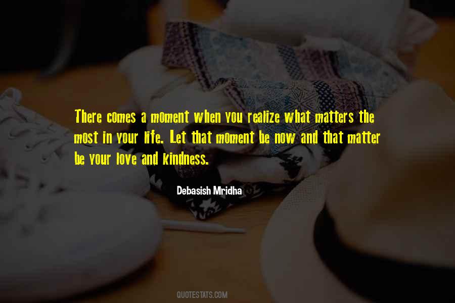 There Comes A Moment Quotes #1173818