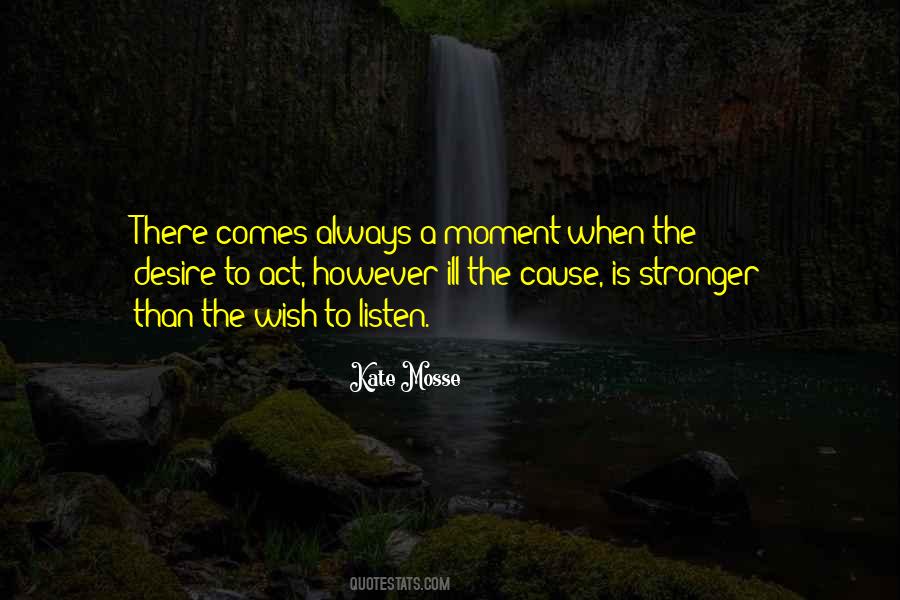 There Comes A Moment Quotes #1528036